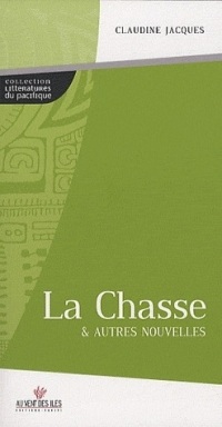 La Chasse & autres nouvelles