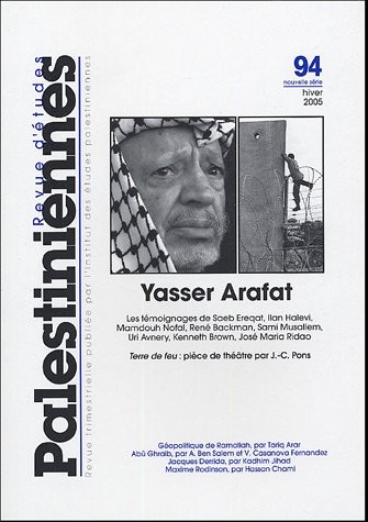 Revue d'études palestiniennes, N° 94 : Yasser Arafat