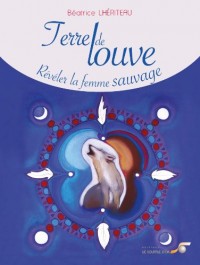 Terre de Louve : Révéler la Femme Sauvage