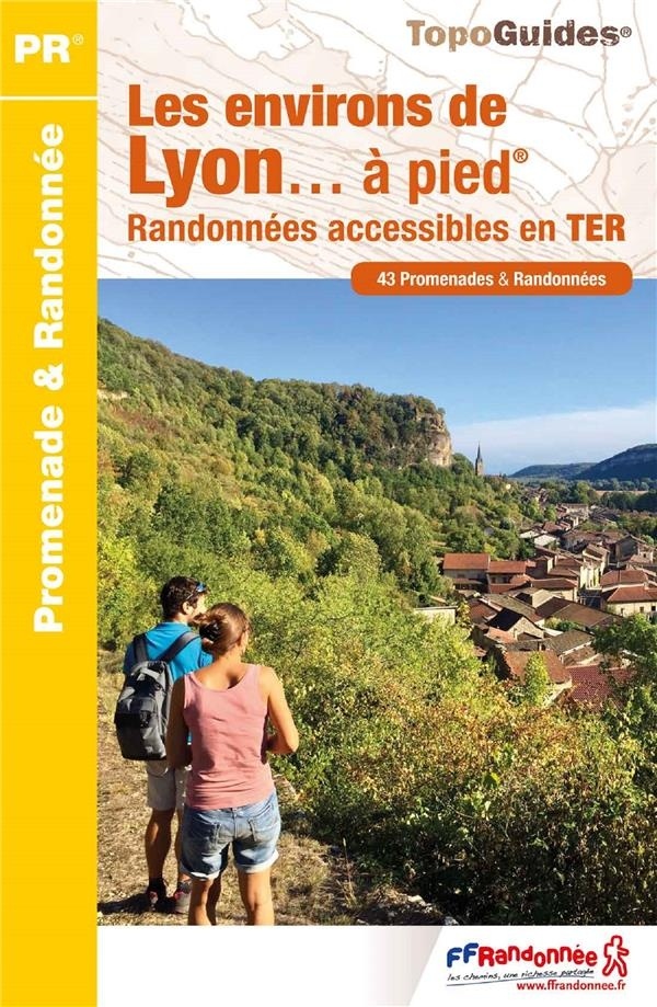 Les Environs de Lyon a Pied - Randonnées Accessibles en Ter