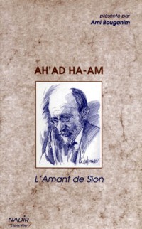 AH'AD HA-AM. L'amant de Sion