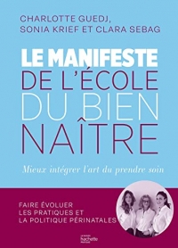 Le manifeste de l'École du Bien-Naître: Mieux accompagner les naissances