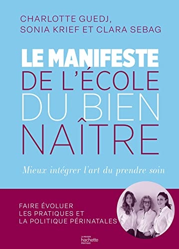Le manifeste de l'École du Bien-Naître: Mieux accompagner les naissances