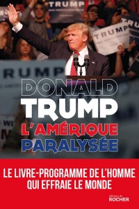 L'Amérique paralysée: Pour que l'Amérique redevienne forte