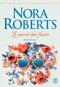 Le secret des fleurs (NORA ROBERTS (N)