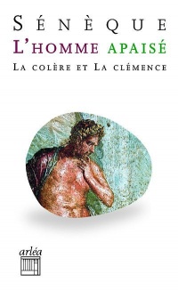 L'homme apaisé : La colère et la clémence