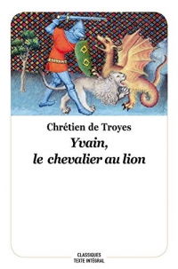 Yvain, le chevalier au lion (Classiques)