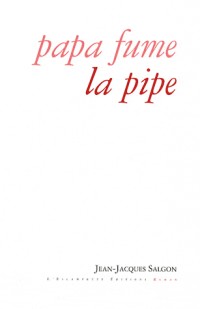 Papa fume la pipe