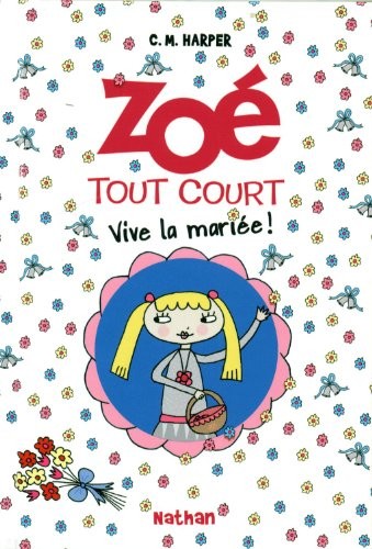 Zoé tout court - Vive la mariée ! (7)