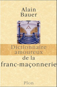 Dictionnaire amoureux de la Franc-maçonnerie