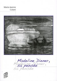 Madeline Diener, sa pensée