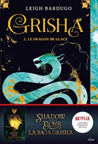 Grisha, Tome 02: Le dragon de glace