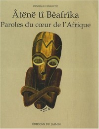 Paroles du coeur de l'Afrique : Edition bilingue français-sango