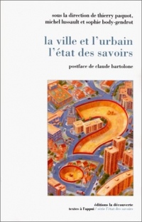 La ville et l'urbain, l'état des savoirs