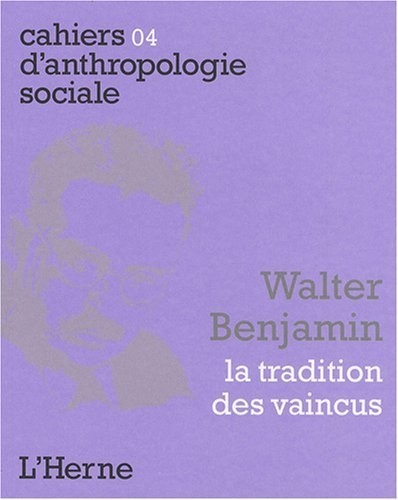 Walter Benjamin : La tradition des vaincus