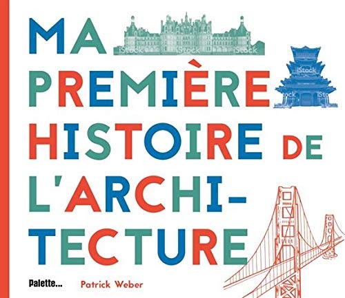 Ma première histoire de l'architecture