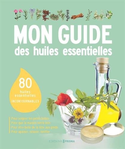 Mon guide des huiles essentielles