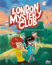 The London Mystery Club - Un loup-garou à Hyde Park (version française)