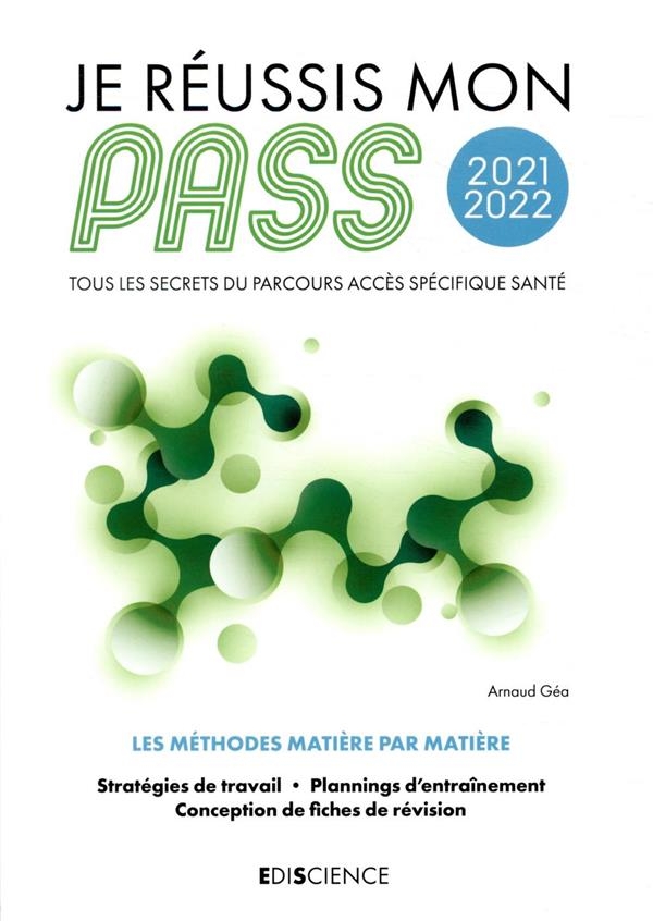 Je réussis mon PASS 2021-2022 - Tous les secrets du Parcours Accès Spécifique Santé: Tous les secrets du Parcours Accès Spécifique Santé (2021-2022)