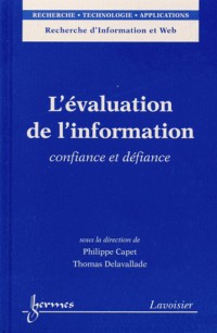 L'évaluation de l'information : Confiance et défiance