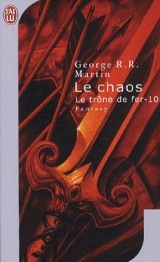 Le trône de fer (A game of Thrones), Tome 10 : Le chaos