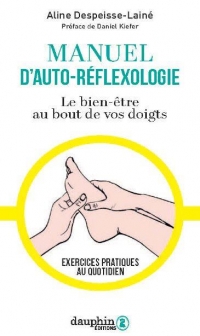 La réflexologie une pratique pour se reconnecter à votre bien être: La pratique de la réflexologie pour se reconnecter avec soi et les autres