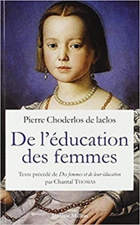 De l'éducation des femmes : Texte précédé Des Femmes et de leur éducation ou Portrait de la femme naturelle