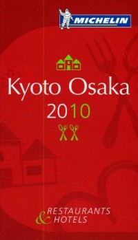 Kyoto Osaka : Restaurants & Hotels