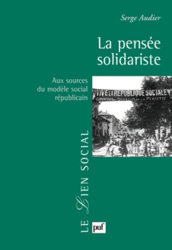La pensée solidariste: Aux sources du modèle social républicain