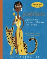 Joséphine: Joséphine Baker, la danse, la Résistance et les enfants