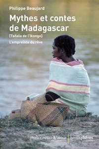 Mythes et contes de Madagascar: (Tañala de l'Ikongo) L'empreinte du rêve