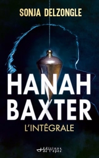 Hanah Baxter, l'intégrale