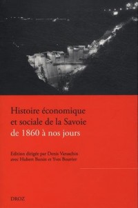 Histoire économique et sociale de la Savoie de 1860 à nos jours