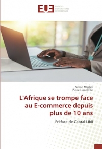 L'Afrique se trompe face au E-commerce depuis plus de 10 ans: Préface de Cabral Libii