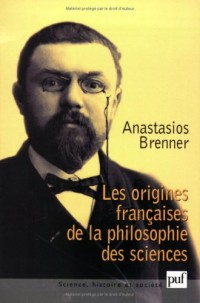 Les origines françaises de la philosophie des sciences