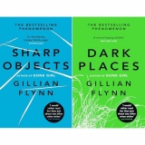 Gillian Flynn’s Psychological Thriller Duo (2 Books Set): Sharp Objects and Dark Places