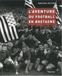 L'aventure du football en Bretagne