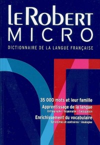 Le Micro-Robert plus : Langue française, noms propres, chronologie , cartes
