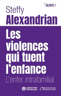 Les violences qui tuent l’enfance: L’enfer intrafamilial