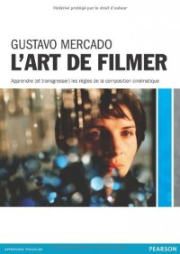 L'art de filmer : Apprendre (et transgresser) les règles de la composition cinématique