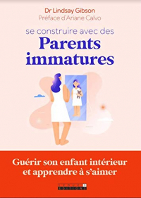 Se construire avec des parents immatures