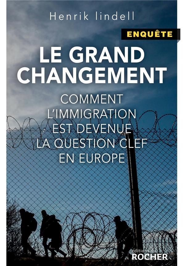 Le Grand Changement: Comment l'immigration est devenue la question clé en Europe