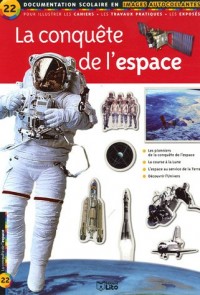 La conquête de l'espace : Documentation scolaire en images autocollantes - Dès 7 ans