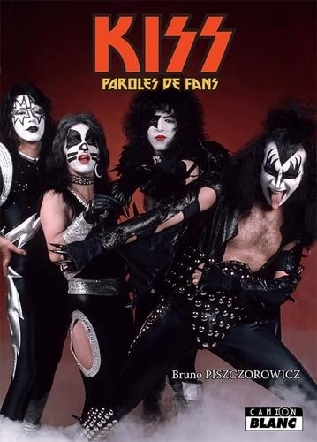 Kiss: Paroles de fans