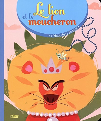 Les Fables de la Fontaine: Le lion et le moucheron - Dès 3 ans