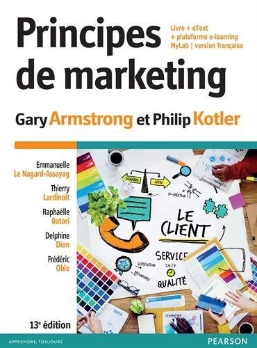 Principes de marketing 13e édition : Livre + eText + plateforme e-learning MyLab version Française