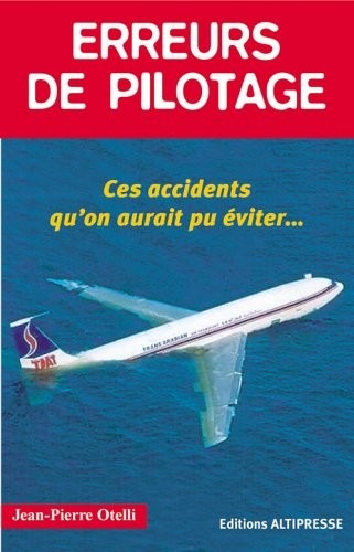 Erreurs de pilotage : Ces accidents qu'on aurait pu éviter...