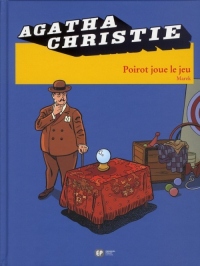 Agatha Christie, tome 21 : Poirot joue le jeu