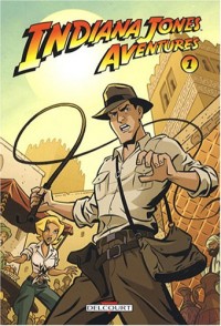 Indiana Jones Aventures, Tome 1 :