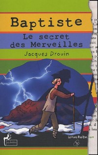 Baptiste : Le secret des Merveilles
